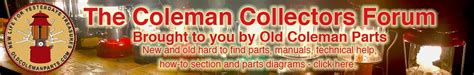 It is a forum rich in knowledge of Coleman and other Gas Pressured Appliances. . Coleman collectors forum